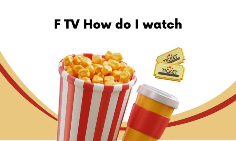 F TV How do I watch