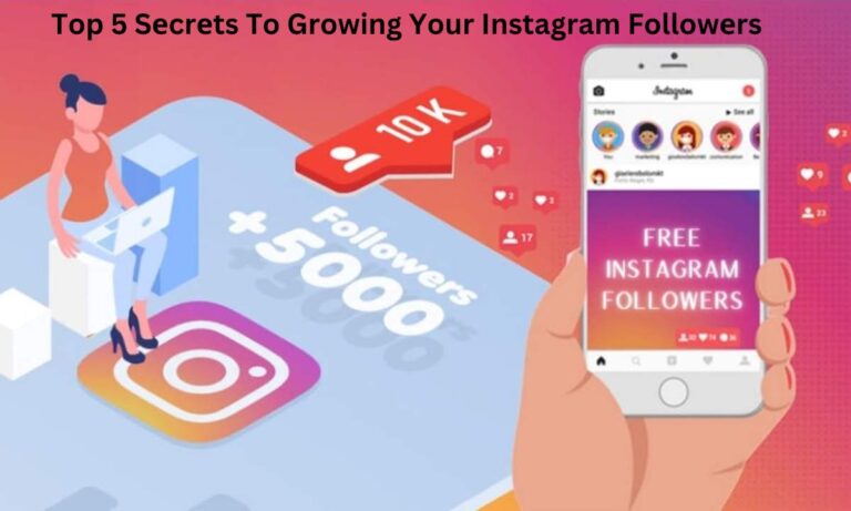 Top 5 Sеcrеts To Growing Your Instagram Followеrs