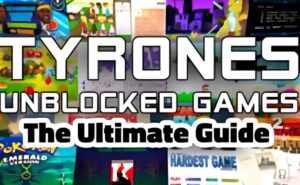 Tyrone Unblocked Games